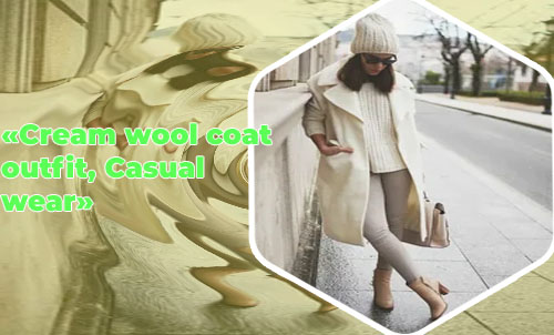 Cream winter outfits