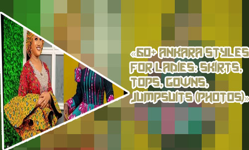 Female ankara styles