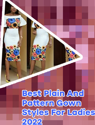 Plain and pattern long gown styles for ladies